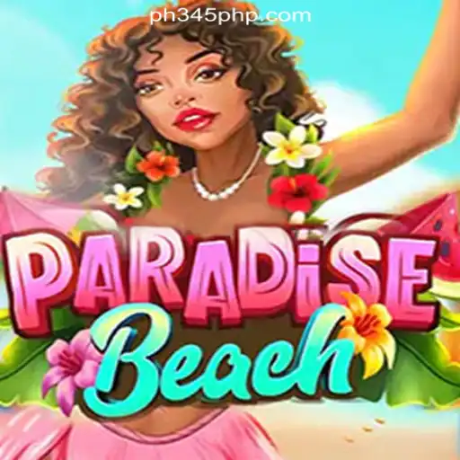 Discover the Exciting World of ParadiseBeach at PH345.COM Online Casino Philippines