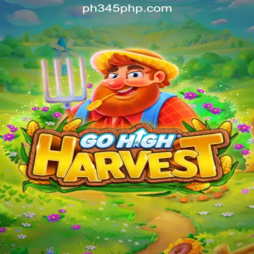 Exploring GoHighHarvest: A Premier Gaming Experience at PH345.COM Online Casino Philippines