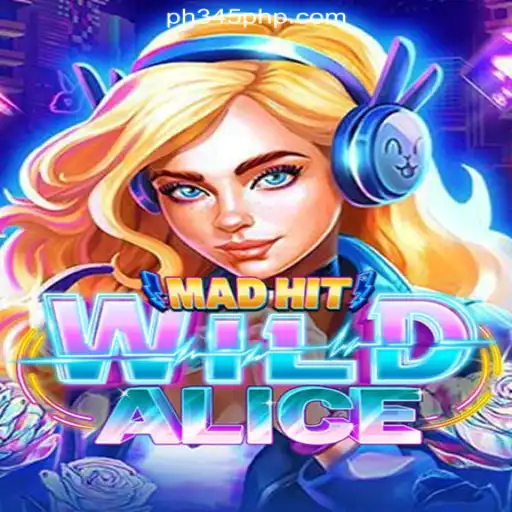 Discover the Thrills of MadHitWildAlice on PH345.COM Online Casino Philippines
