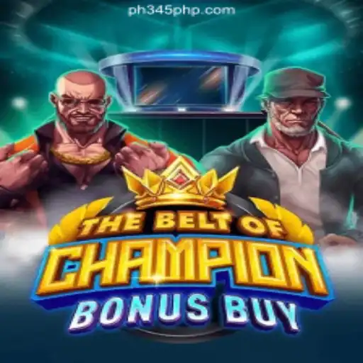 Explore TheBeltOfChampionBonusBuy: A Thrilling Adventure at PH345.COM Online Casino Philippines